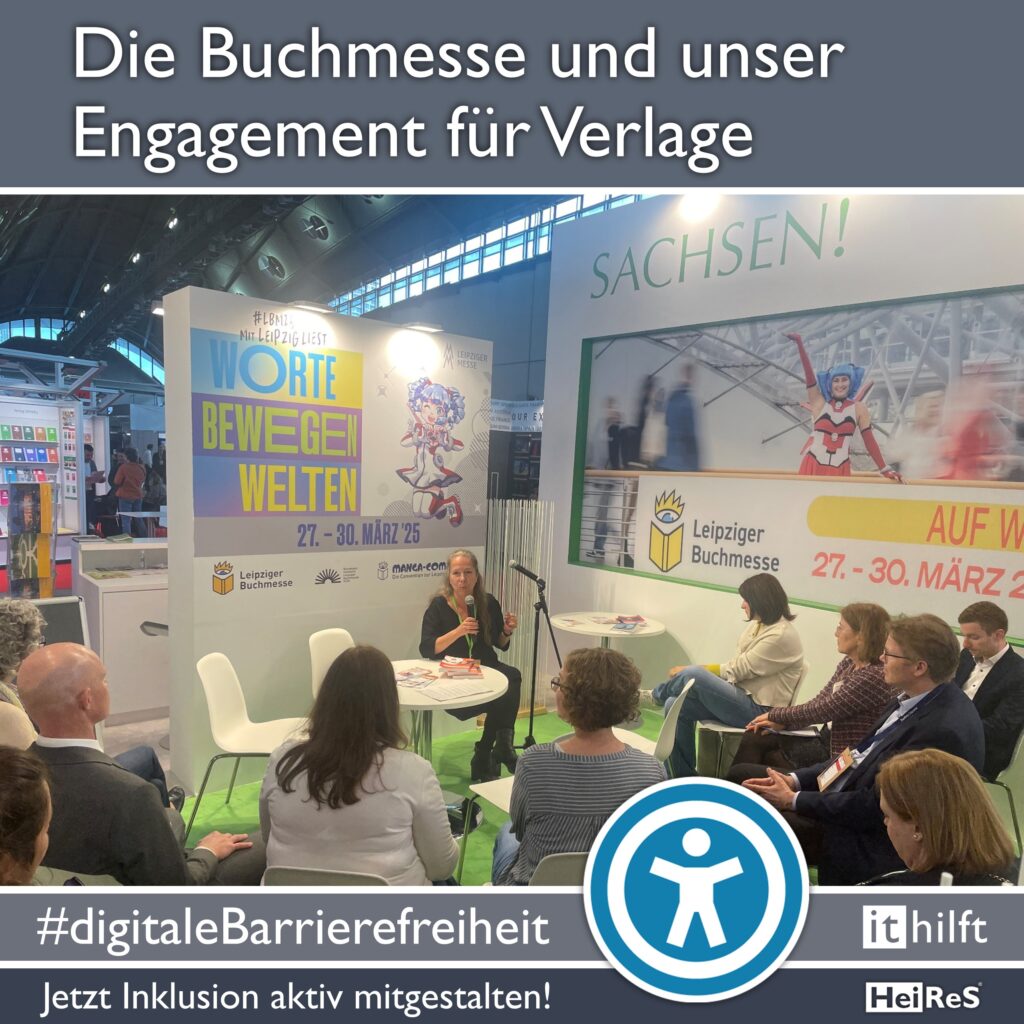 Newsquadrat Bild und Text: Bild der Leipziger Buchmesse, Peggy Reuter-Heinrich spricht zu Publikum; Text: Die Buchmesse und unser Engagement für Verlage; #digitaleBarrierefreiheit; Jetzt Inklusion aktiv mitgestalten! i t hilft; HeiReS;