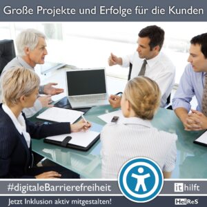 Newsquadrat Bild und Text: Werbebild eines Planungsmeetings mit 5 Personen. Text: Große Projekte und Erfolge für die Kunden; #digitaleBarrierefreiheit; Jetzt Inklusion aktiv mitgestalten; i t hilft; HeiReS;