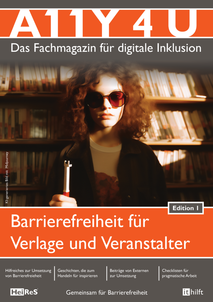 Coverseite A11Y4U, sprich Ally 4 U, Magazin für digitale Inklusion, Edition 1, Themenschwerpunkt Barrierefreiheit für Verlage und Veranstalter