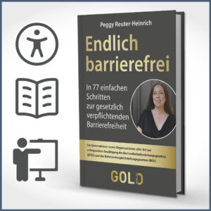 Buchcover Endlich Barrierefrei - In 77 Schritten zur gesetzlich verpflichtenden Barrierefreiheit